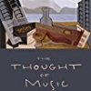 【音楽書 近刊】Lawrence Kramer『Thought of Music』