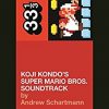 【音楽書 近刊】Andrew Schartmann『Koji Kondo’s Super Mario Bros. 』
